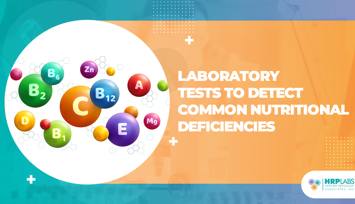 Laboratory tests to detect common nutritional deficiencies